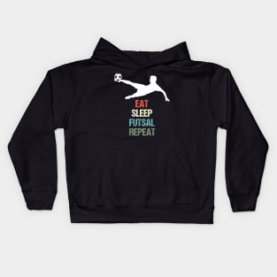 Eat Sleep Futsal Repeat - Football for Soccer Fans Kids Hoodie